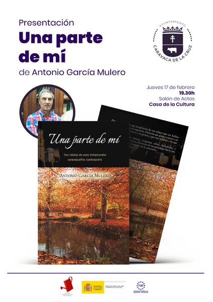 Antonio García Mulero, natural de Archivel, presenta este jueves en la Casa de la Cultura la novela ‘Una parte de mí’