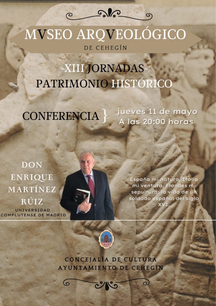 Enrique Martínez Ruiz abordará en Cehegín "la vida de un soldado español del siglo XVI" en su conferencia en las XIII Jornadas de Patrimonio Histórico
