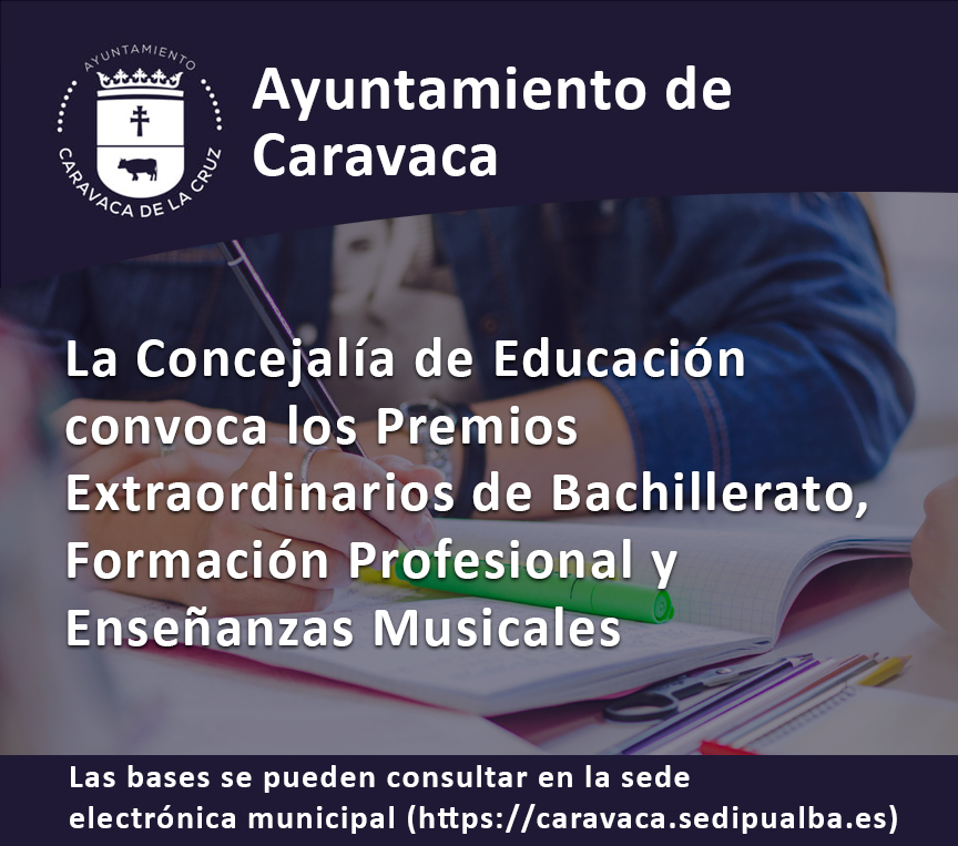 El Ayuntamiento de Caravaca convoca los Premios Extraordinarios de Educación