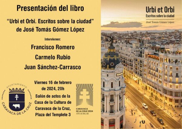 "Urbi et Orbi. Escritos sobre la ciudad" de José Tomás Gómez se presenta el 16 de febrero en Caravaca